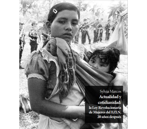 Actualidad y cotidianidad: la Ley Revolucionaria de las Mujeres del EZLN, 20 años después